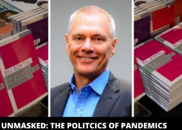 Unmasked: The Politics Of Pandemics | Bill Bowtell